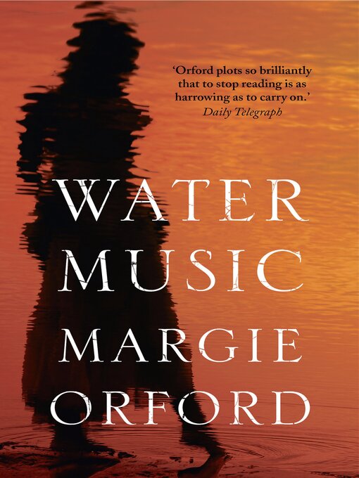 Title details for Water Music by Margie Orford - Available
